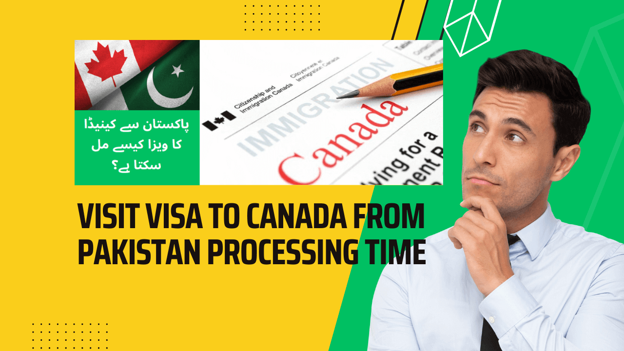 canada visit visa process from pakistan